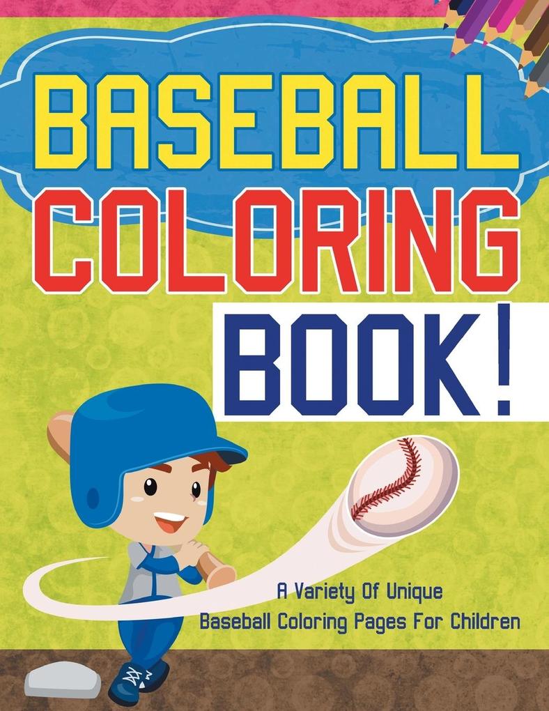 Image of Baseball Coloring Book! A Variety Of Unique Baseball Coloring Pages For Children