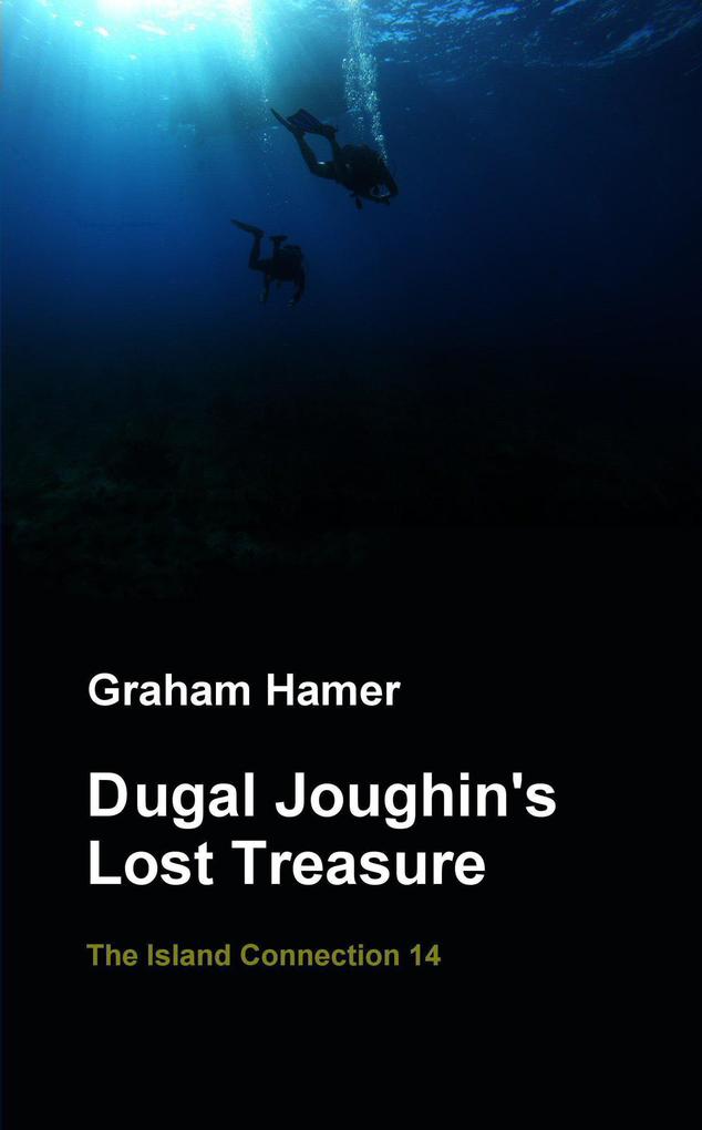 Dugal Joughin‘s Lost Treasure (The Island Connection #14)