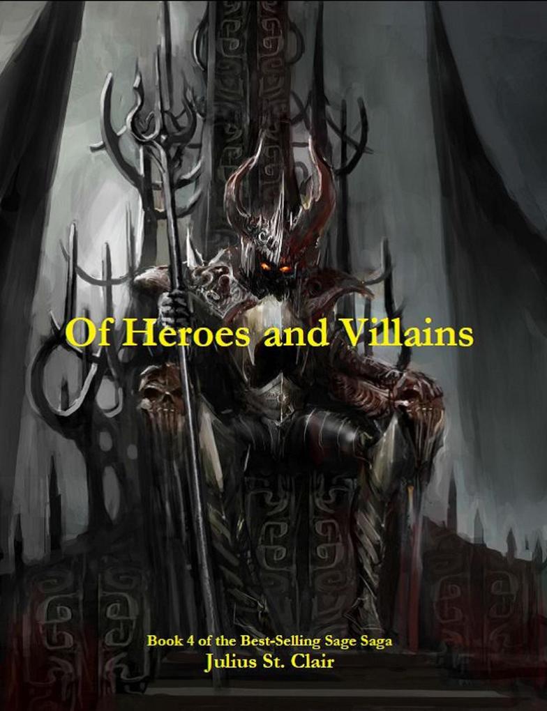 Of Heroes and Villains (Sage Saga #4)