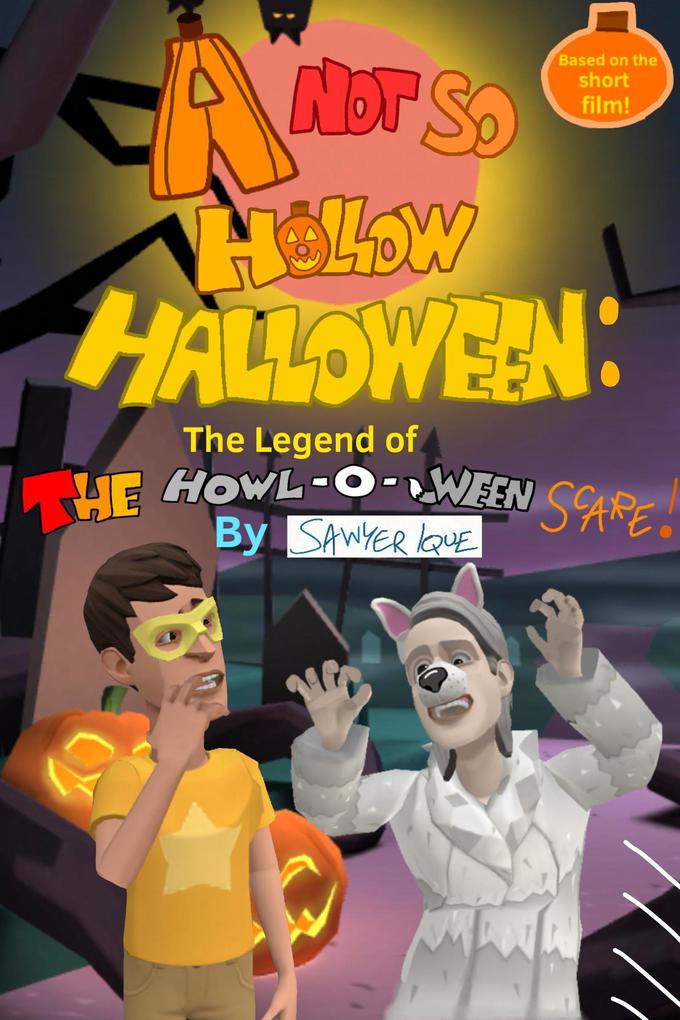 A Not So Hollow Halloween: The Legend of the Howl-O-Ween Scare