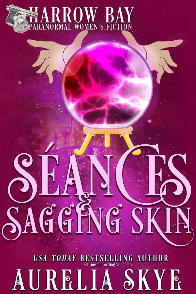 Séances & Sagging Skin (Harrow Bay #8)