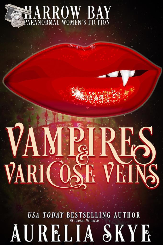 Vampires & Varicose Veins (Harrow Bay #6)