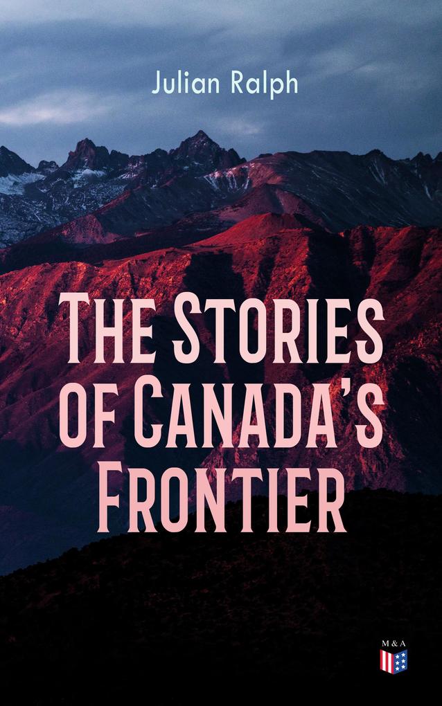 The Stories of Canada‘s Frontier