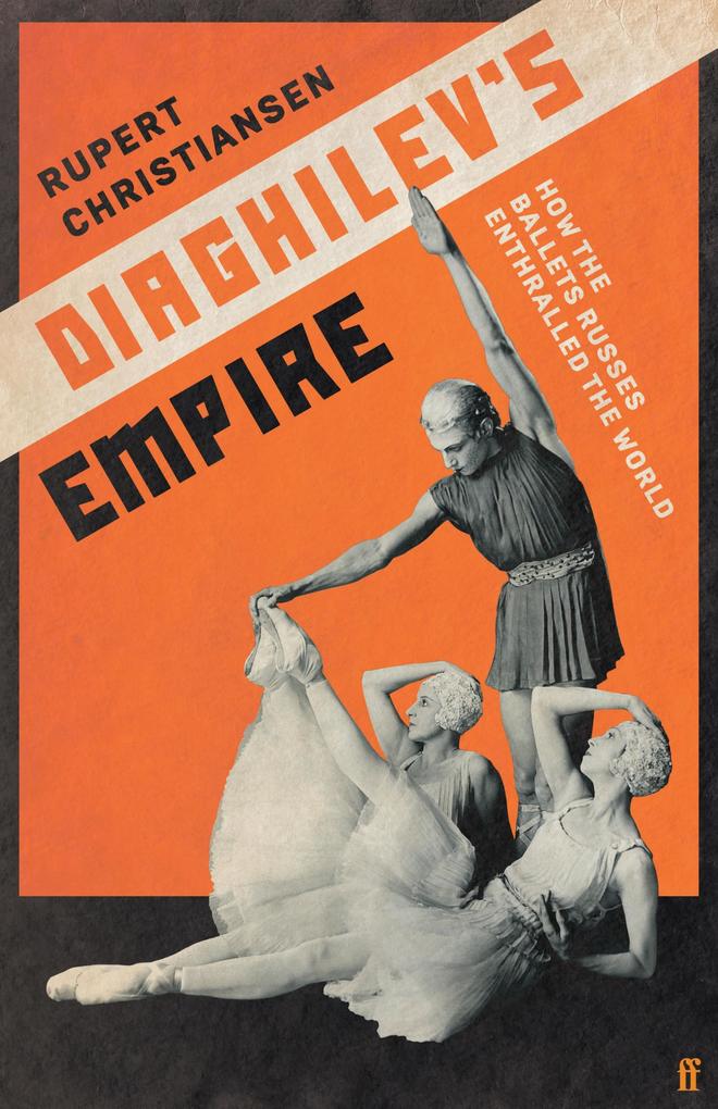 Diaghilev‘s Empire
