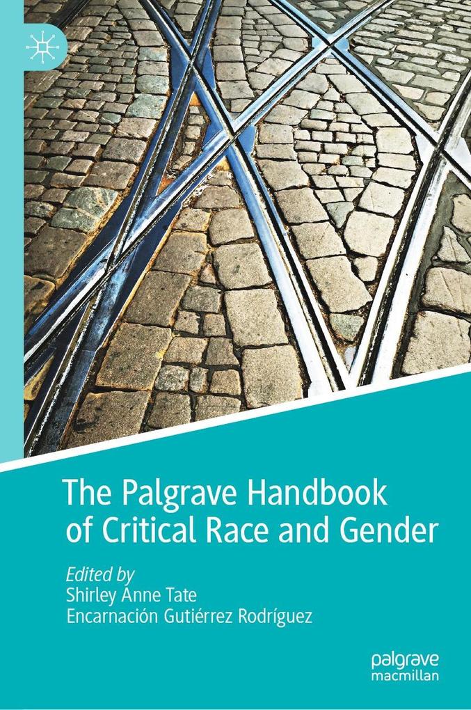 The Palgrave Handbook of Critical Race and Gender