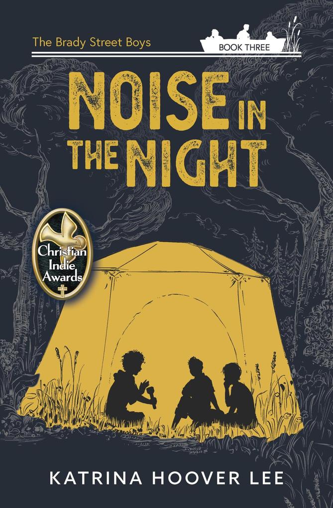 Noise in the Night: The Brady Street Boys Book Three (Brady Street Boys Midwest Adventure Series #3)