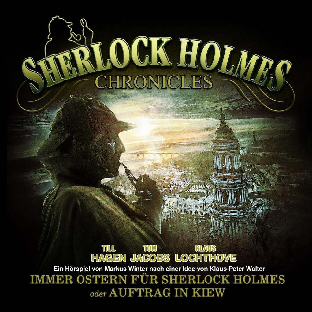 Sherlock Holmes Chronicles Oster Special: Immer Ostern für Sherlock Holmes oder Auftrag in Kiew
