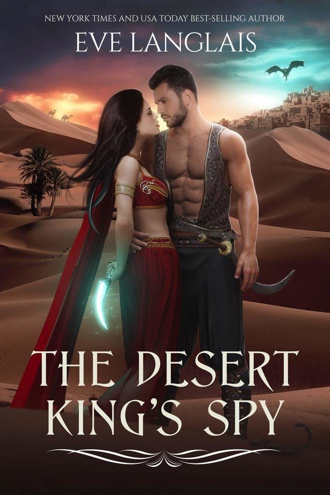 The Desert King‘s Spy (Magic and Kings #2)