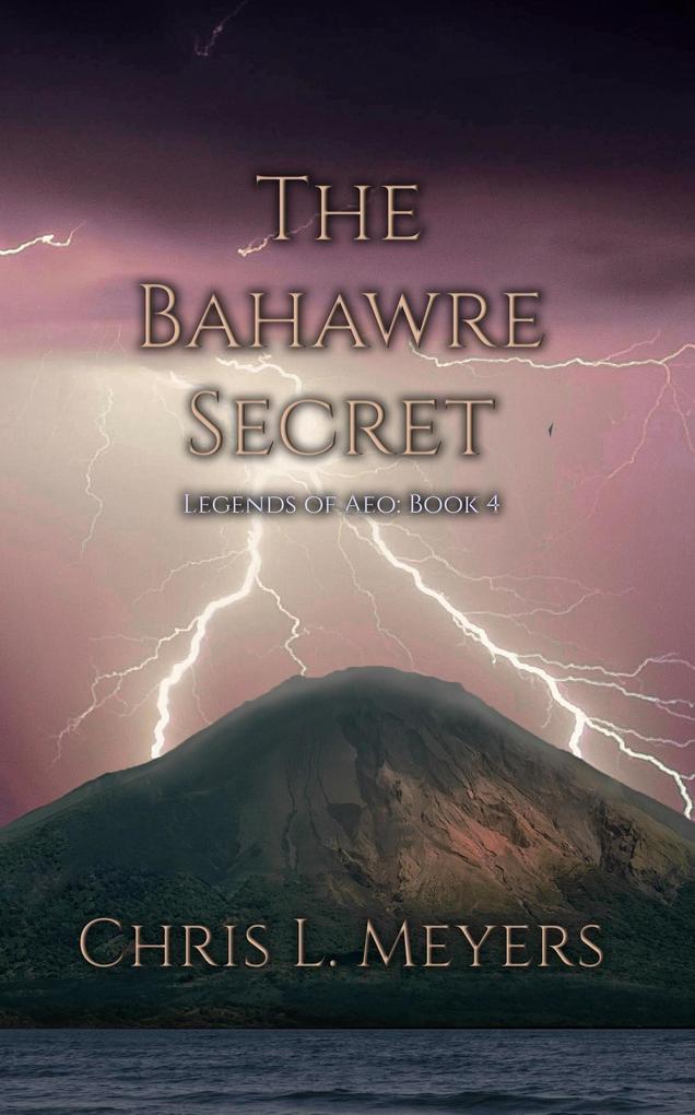 The Bahawre Secret (Legends of Aeo #4)