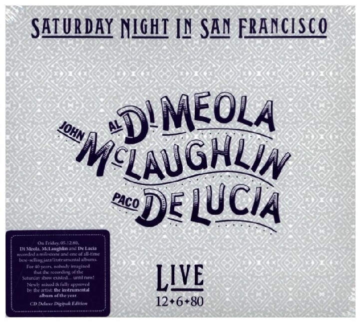 Paco de Lucia Al Di Meola & John McLaughlin: Saturday Night In San Francisco