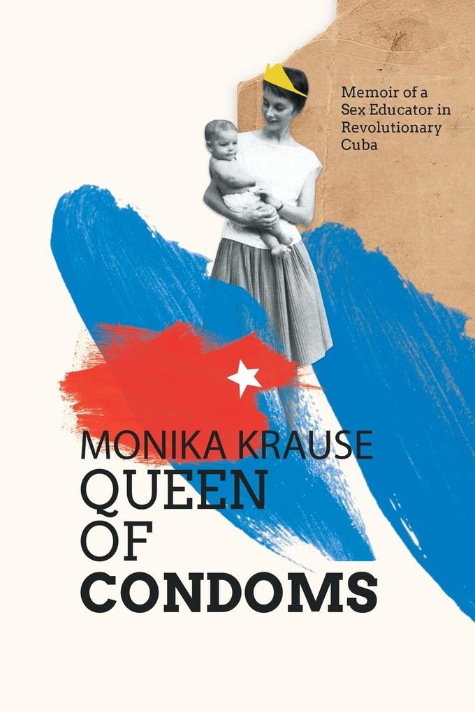 Monika Krause Queen of Condoms