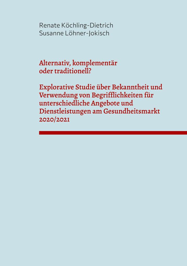 Alternativ komplementär oder traditionell?