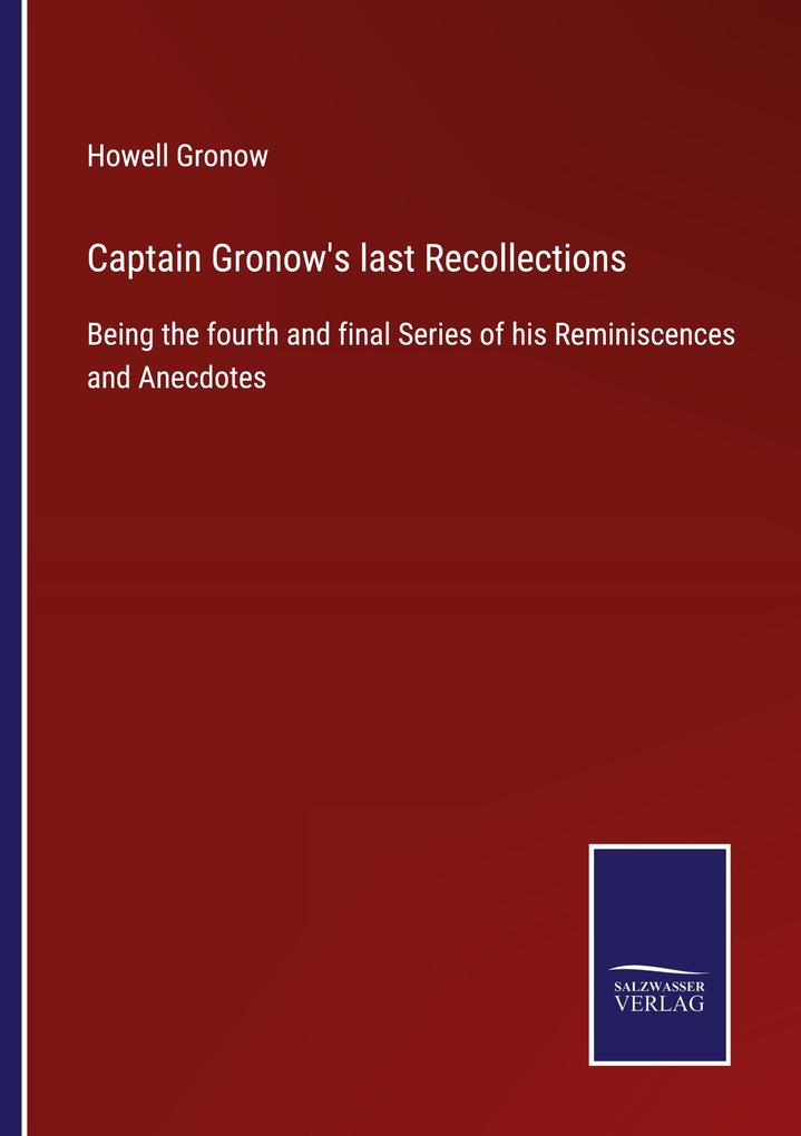 Captain Gronow's last Recollections