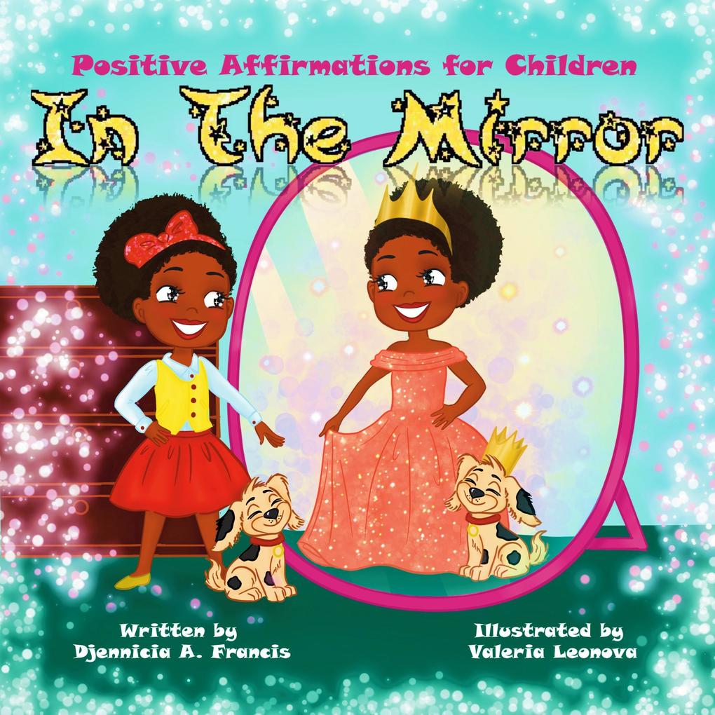 In the Mirror: Positive Affirmations for Children (The Speak  Series)