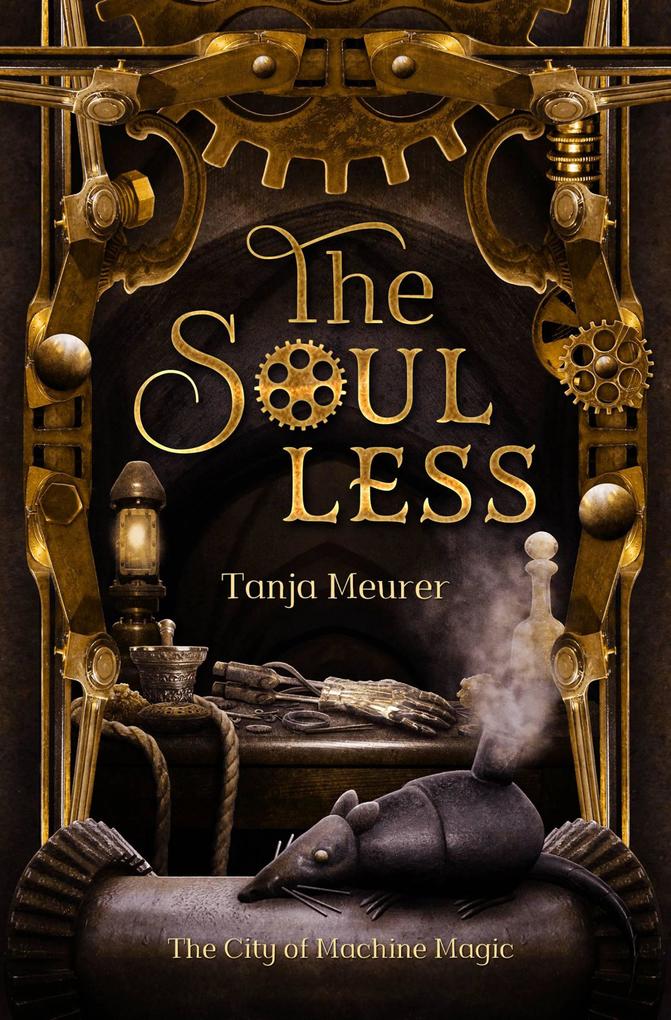 The Soulless (The City of Machine Magic #1)