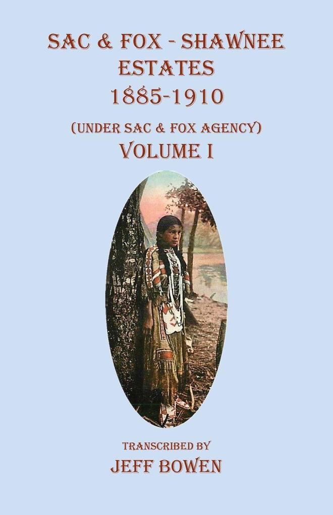 Sac & Fox - Shawnee Estates 1885-1910