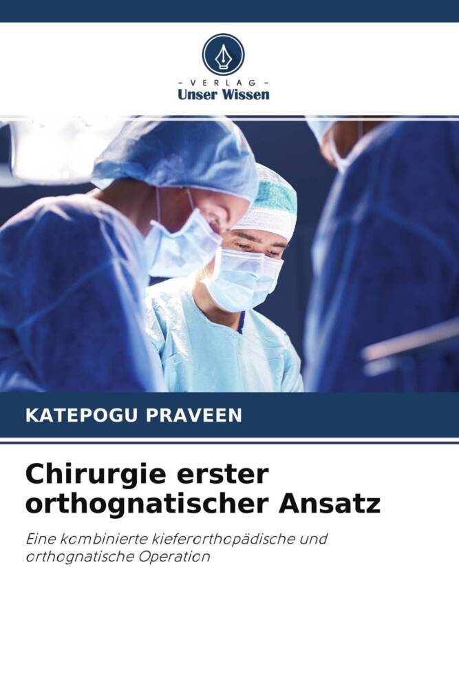 Chirurgie erster orthognatischer Ansatz