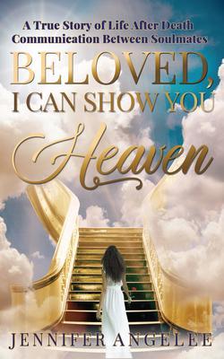 Beloved I Can Show You Heaven