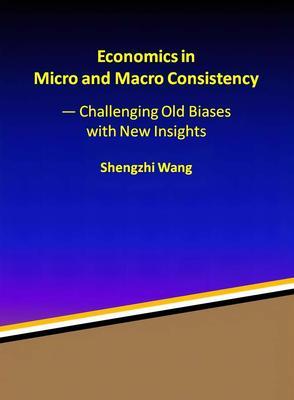 Economics in Micro and Macro Consistency