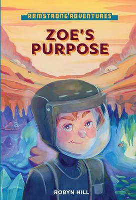 Armstrong Adventures - Zoe‘s Purpose