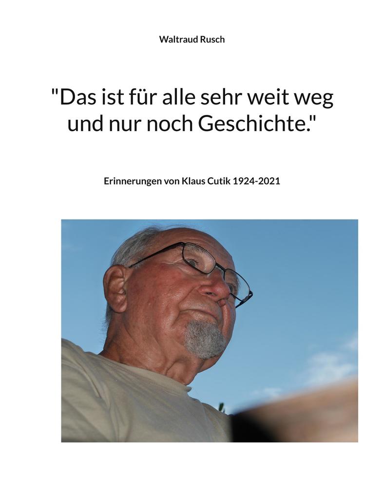 'Das ist für alle sehr weit weg und nur noch Geschichte.'