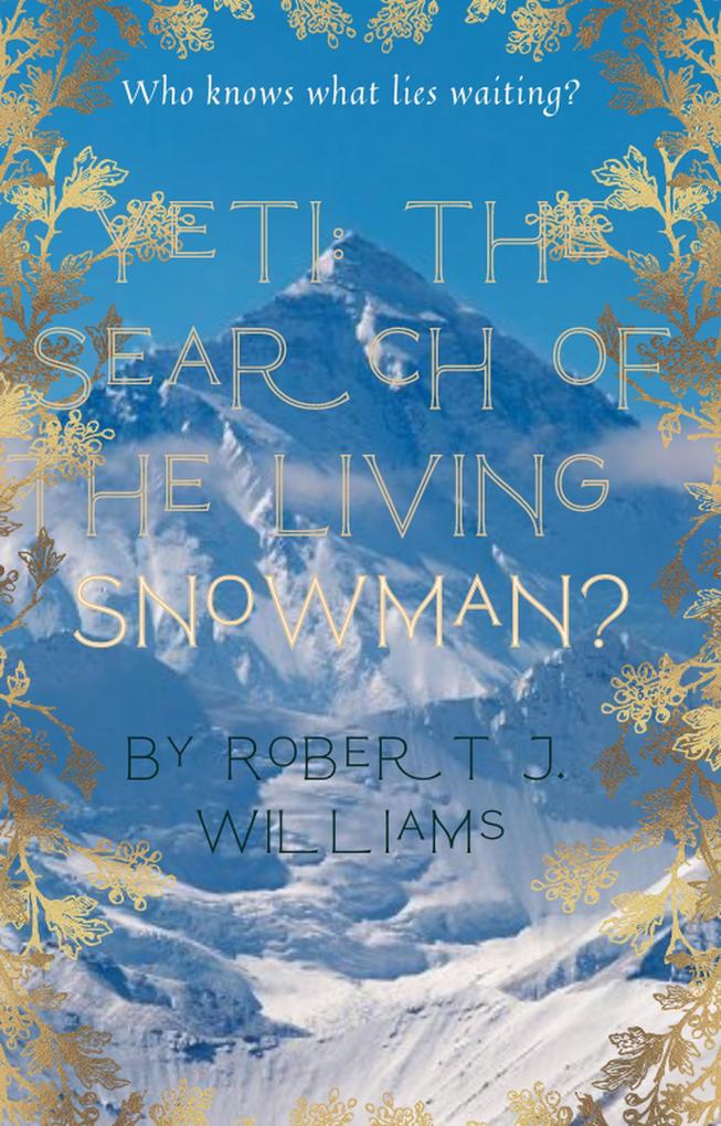 Yeti: The Search of The Living Snowman?