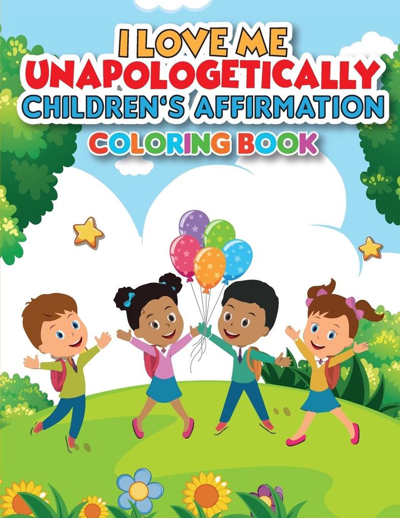 iLoveMe Unapologetically - Children's Affirmation Coloring Book