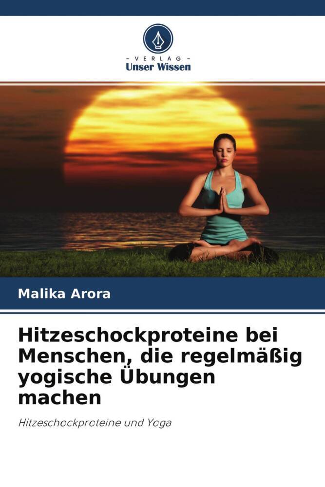 Hitzeschockproteine bei Menschen die regelmäßig yogische Übungen machen