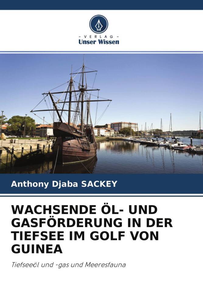 WACHSENDE ÖL- UND GASFÖRDERUNG IN DER TIEFSEE IM GOLF VON GUINEA
