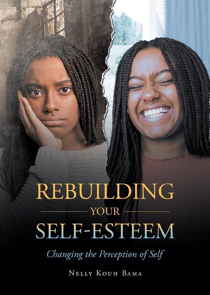 Rebuilding Your Self-Esteem
