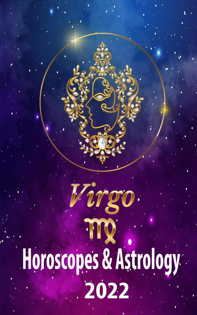 Virgo Horoscopes & Astrology 2022 (world astrology predictions 2022 #6)