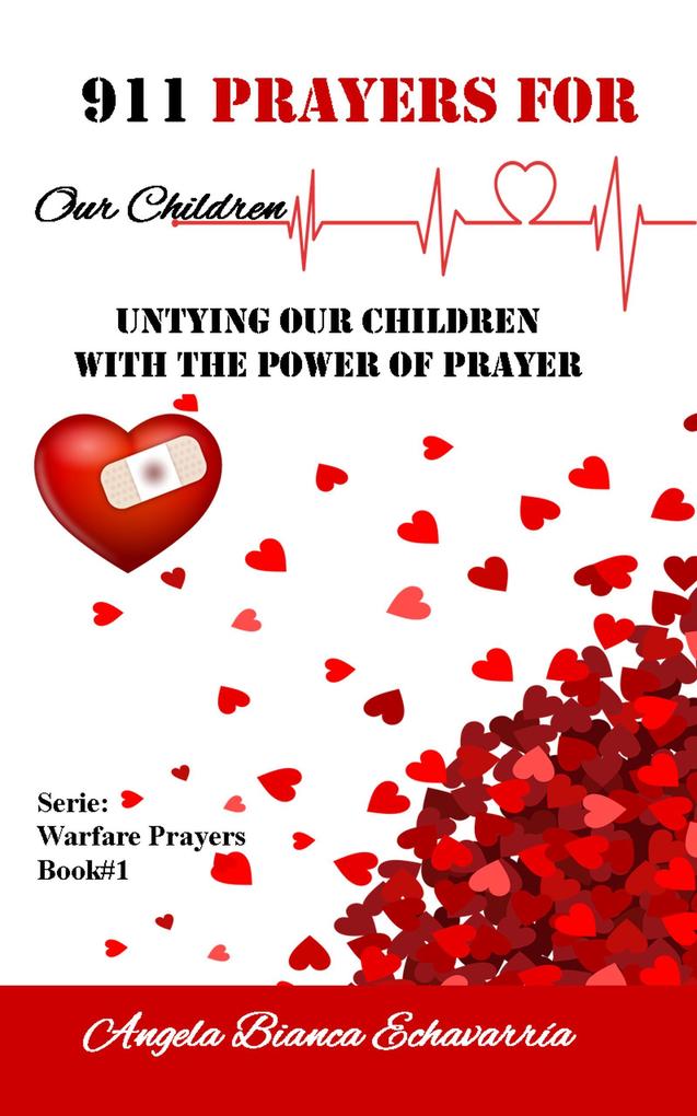 911 Prayers for Our Children (Warfare prayers #1)
