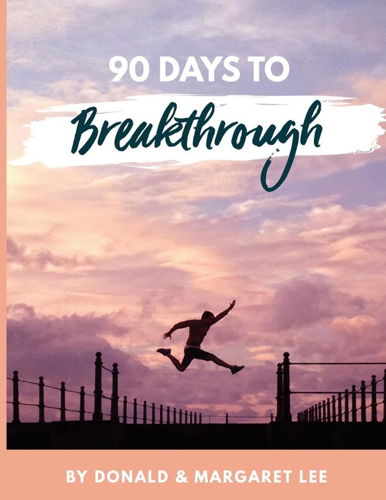 90 Days to Breakthrough
