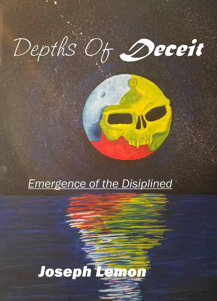 Depths of Deceit (Emergence of the Disciplined)