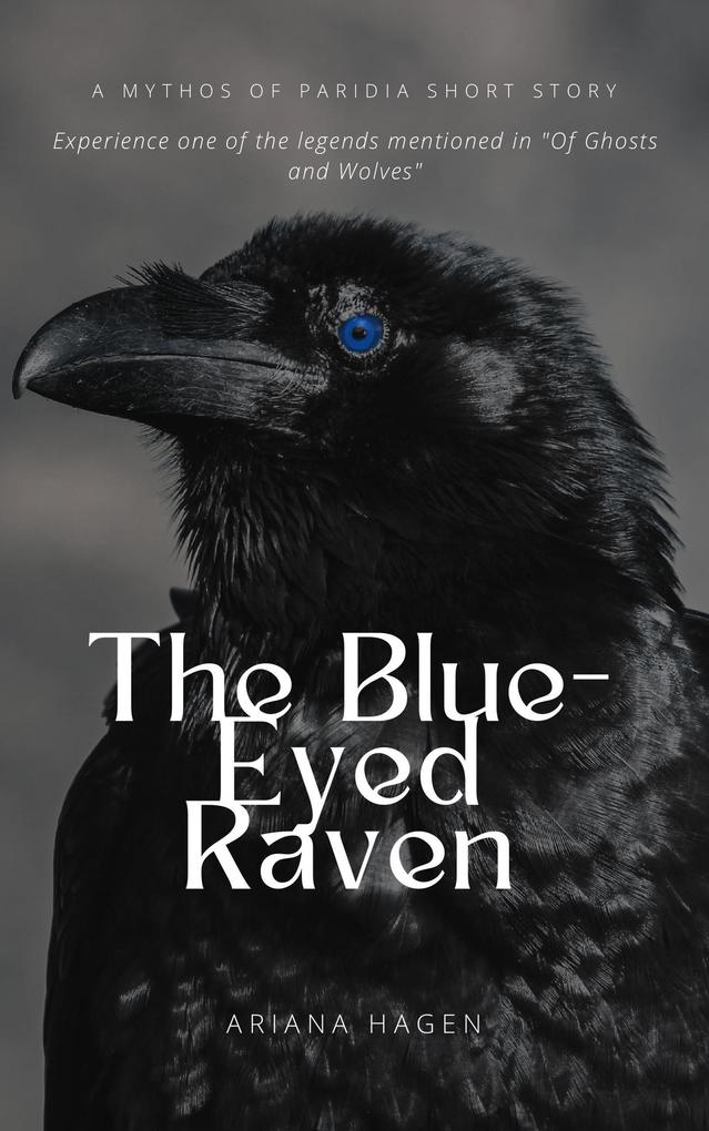 The Blue-Eyed Raven (The Mythos of Paridia #1)