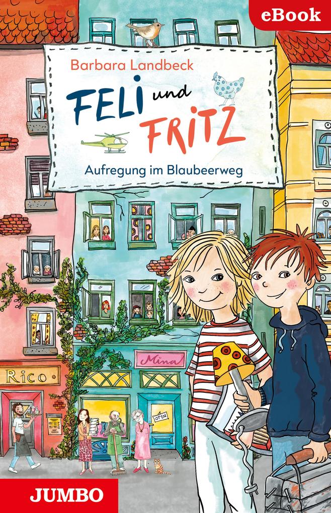 Feli & Fritz. Aufregung im Blaubeerweg.