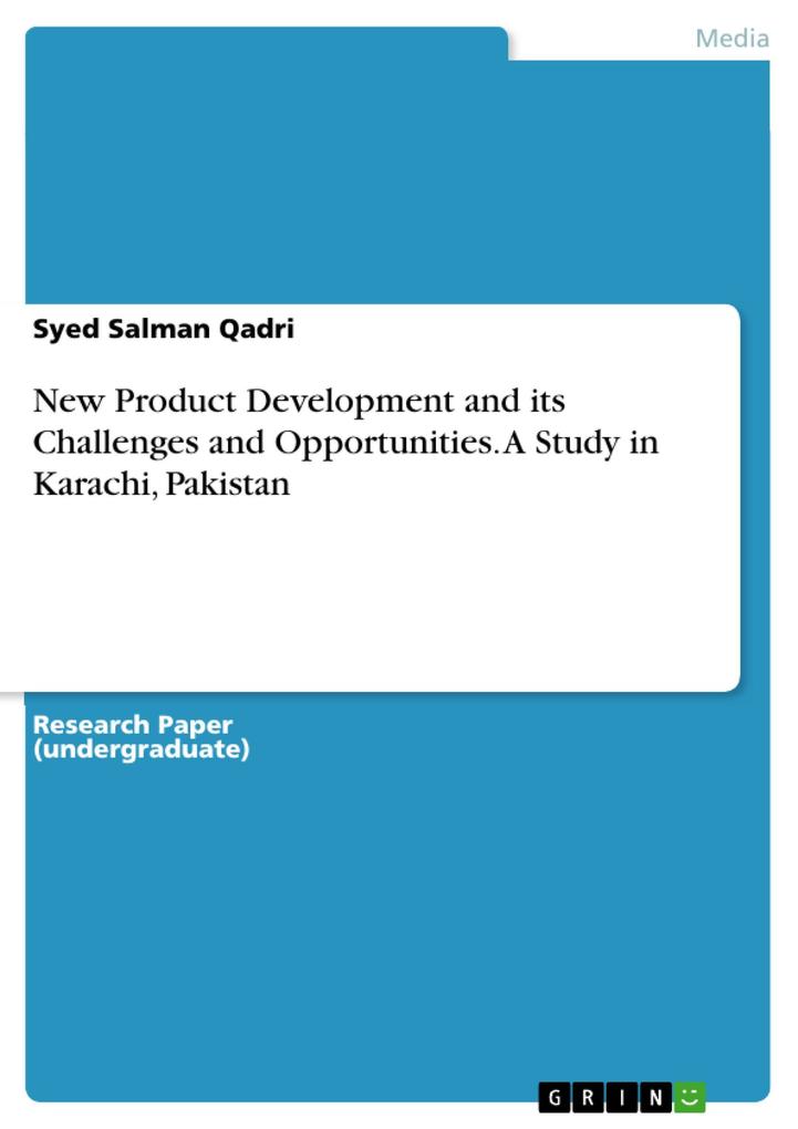 New Product Development and its Challenges and Opportunities. A Study in Karachi Pakistan