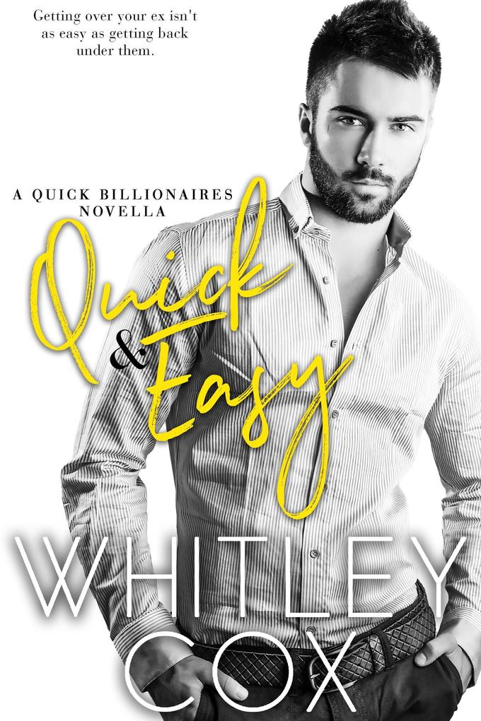Quick & Easy (Quick Billionaires #2)