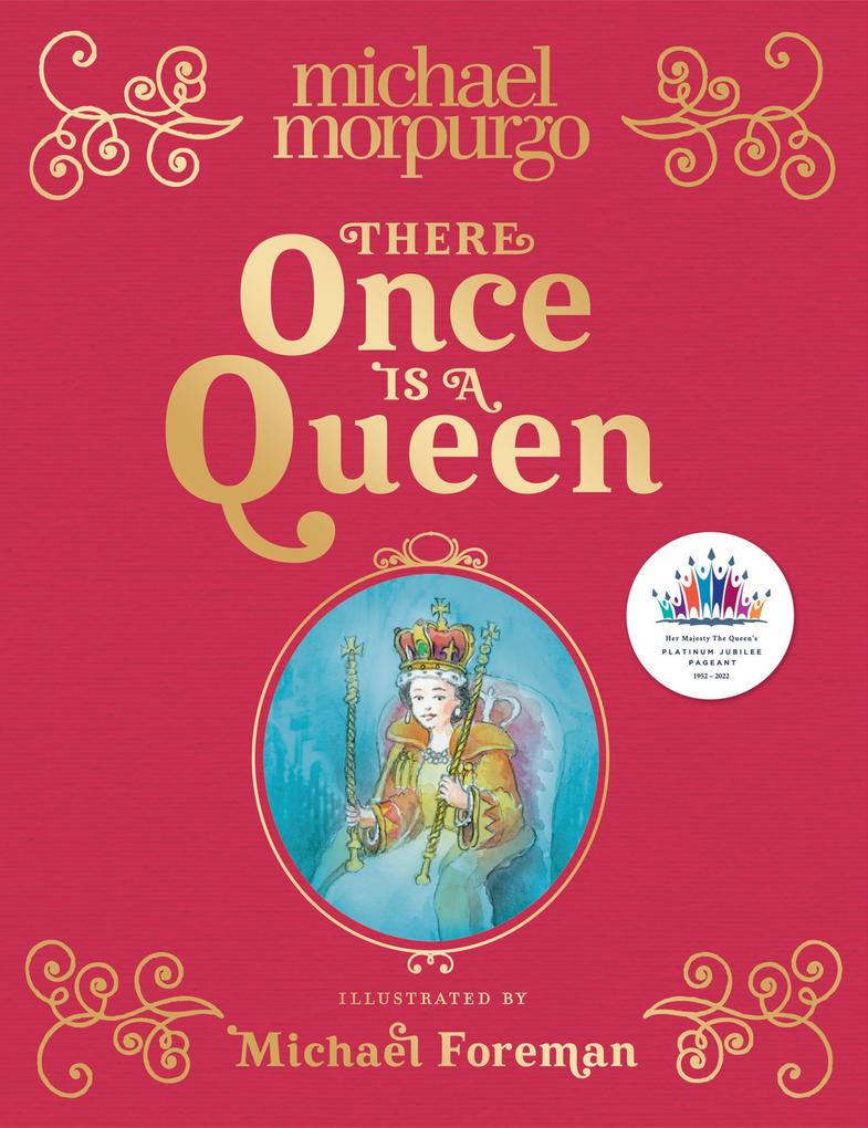 There Once is a Queen by Michael Morpurgo - Illustrated Children's Book Ages 5+ - Hardback