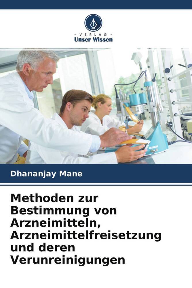 Methoden zur Bestimmung von Arzneimitteln Arzneimittelfreisetzung und deren Verunreinigungen