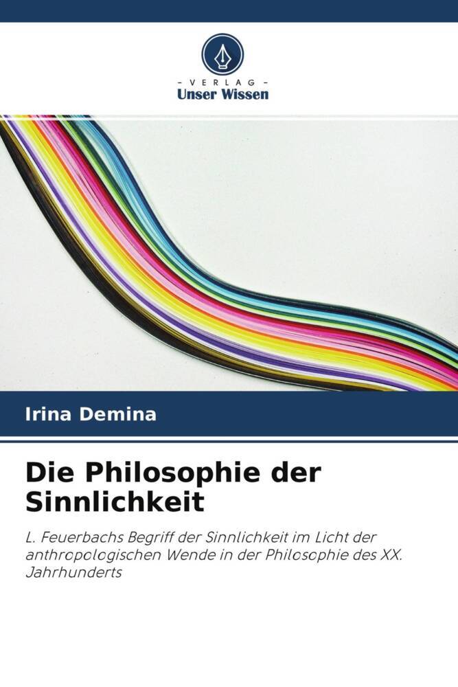 Die Philosophie der Sinnlichkeit