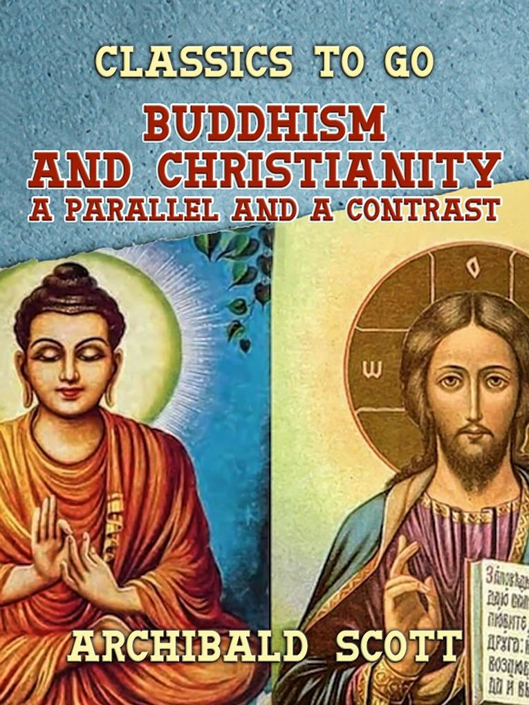 Buddhism and Christianity A Parallel and a Contrast
