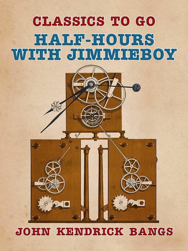 Half-Hours with Jimmieboy