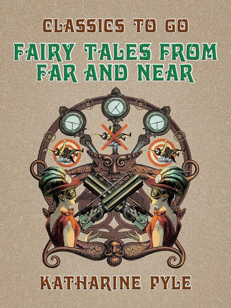 Fairy Tales From Far and Near