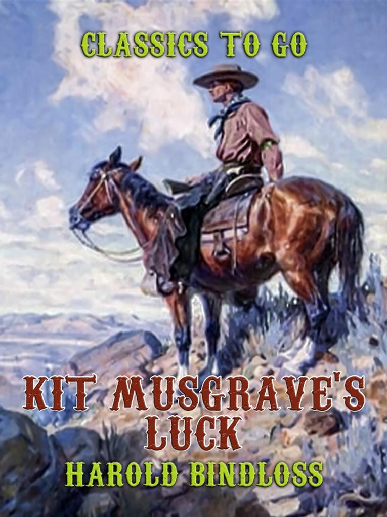 Kit Musgrave‘s Luck
