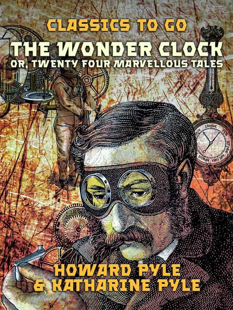 The Wonder Clock Or Twenty Four Marvellous Tales