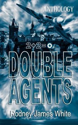Double Agents 2+2=0