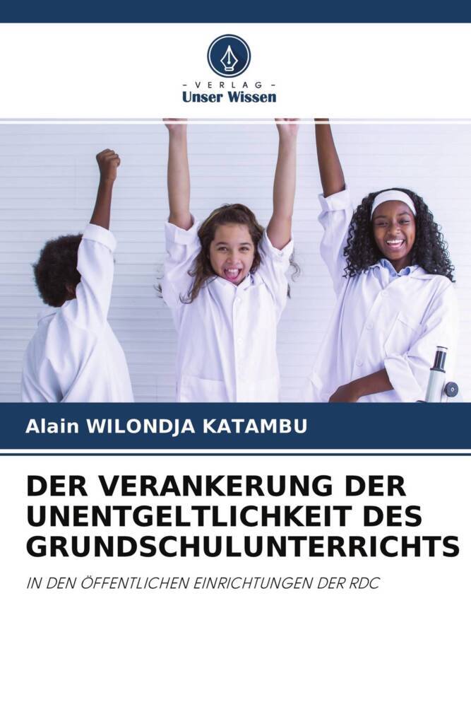 DER VERANKERUNG DER UNENTGELTLICHKEIT DES GRUNDSCHULUNTERRICHTS