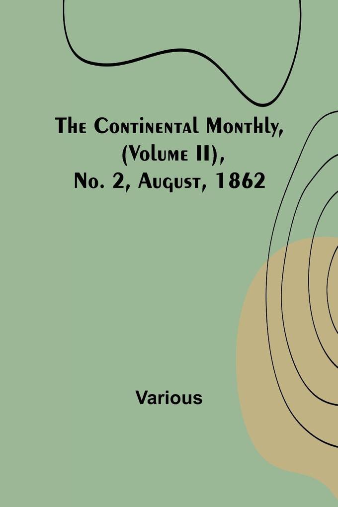 The Continental Monthly (Volume II) No. 2 August 1862