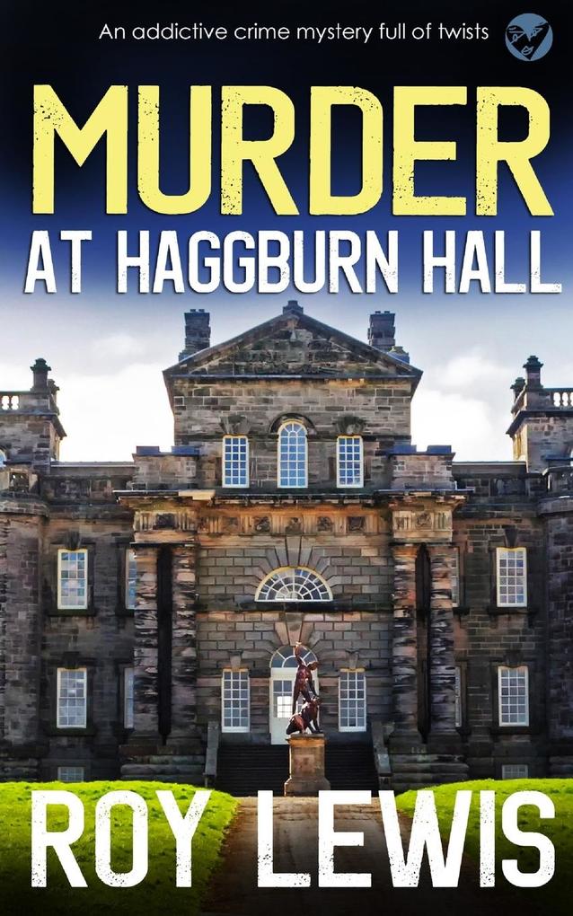 Image of MURDER AT HAGGBURN HALL an addictive crime mystery full of twists